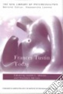 Frances Tustin Today libro in lingua di Mitrani Judith L. (EDT), Mitrani Theodore (EDT)