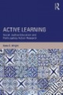 Active Learning libro in lingua di Wright Dana E.