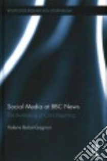 Social Media at BBC News libro in lingua di Belair-gagnon Valerie