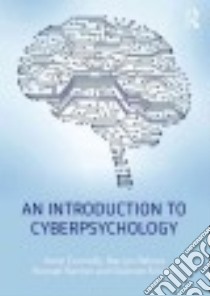 An Introduction to Cyberpsychology libro in lingua di Connolly Irene (EDT), Palmer Marion (EDT), Barton Hannah (EDT), Kirwan Gráinne (EDT)