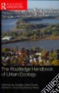 The Routledge Handbook of Urban Ecology libro in lingua di Douglas Ian (EDT), Goode David (EDT), Houck Mike (EDT), Wang Rusong (EDT)