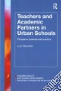 Teachers and Academic Partners in Urban Schools libro in lingua di Beckett Lori