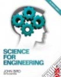 Science for Engineering libro in lingua di Bird John