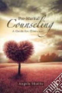 Pre-Marital Counseling libro in lingua di Skurtu Angela