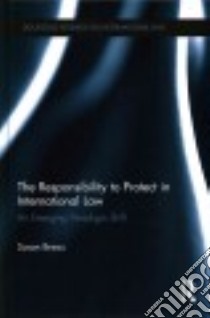 The Responsibility to Protect in International Law libro in lingua di Breau Susan