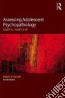 Assessing Adolescent Psychopathology libro in lingua di Archer Robert P.