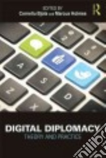Digital Diplomacy libro in lingua di Bjola Corneliu (EDT), Holmes Marcus (EDT)