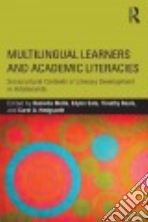 Multilingual Learners and Academic Literacies libro in lingua di Molle Daniella (EDT), Sato Edynn (EDT), Boals Timothy (EDT), Hedgspeth Carol A. (EDT)