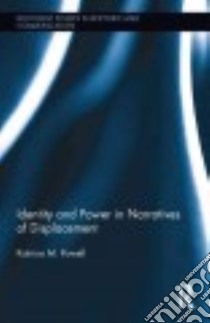 Identity and Power in Narratives of Displacement libro in lingua di Powell Katrina M.