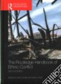 The Routledge Handbook of Ethnic Conflict libro in lingua di Cordell Karl (EDT), Wolff Stefan (EDT)