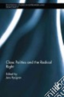 Class Politics and the Radical Right libro in lingua di Rydgren Jens (EDT)