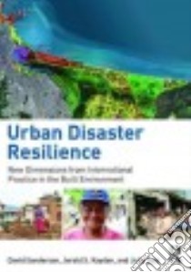 Urban Disaster Resilience libro in lingua di Sanderson David (EDT), Kayden Jerold S. (EDT), Leis Julia (EDT)