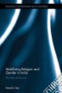 Mobilizing Religion and Gender in India libro in lingua di Deo Nandini