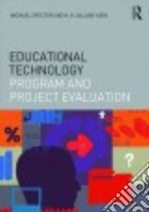 Educational Technology Program and Project Evaluation libro in lingua di Spector J. Michael, Yuen Allan H. K.
