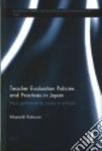 Teacher Evaluation Policies and Practices in Japan libro in lingua di Katsuno Masaaki
