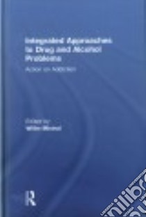 Integrated Approaches to Drug and Alcohol Problems libro in lingua di Mistral Willm (EDT)