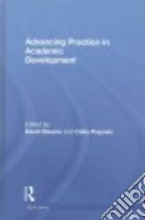 Advancing Practice in Academic Development libro in lingua di Baume David (EDT), Popovic Celia (EDT)