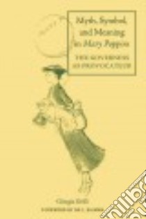 Myth, Symbol, and Meaning in Mary Poppins libro in lingua di Grilli Giorgia, Gaiman Neil (FRW), Varney Jennifer (TRN)