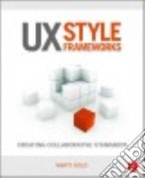 UX Style Frameworks libro in lingua di Gold Marti