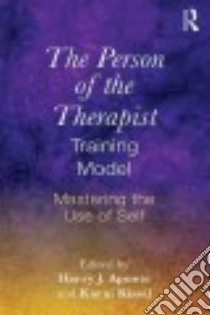 The Person of the Therapist Training Model libro in lingua di Aponte Harry J. (EDT), Kissil Karni (EDT)