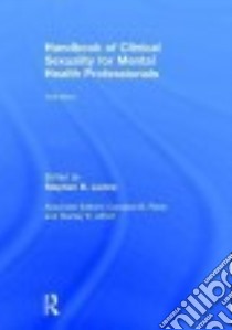 Handbook of Clinical Sexuality for Mental Health Professionals libro in lingua di Levine Stephen B. (EDT), Risen Candace B. (EDT), Althof Stanley E. (EDT)