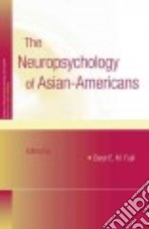 The Neuropsychology of Asian Americans libro in lingua di Fujii Daryl E. M. (EDT)
