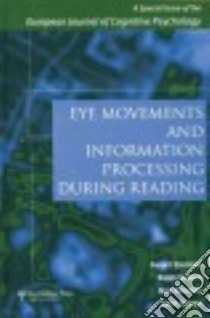 Eye Movements and Information Processing During Reading libro in lingua di Radach Ralph (EDT), Kennedy Alan (EDT)