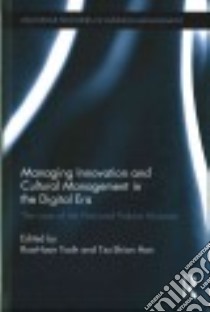 Managing Innovation and Cultural Management in the Digital Era libro in lingua di Tsaih Rua-huan (EDT), Han Tzu-shian (EDT)