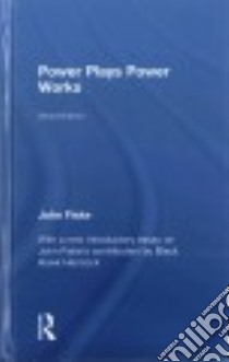 Power Plays Power Works libro in lingua di Fiske John, Hancock Black Hawk (INT)