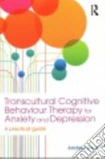 Transcultural Cognitive Behaviour Therapy for Anxiety and Depression libro in lingua di Beck Andrew