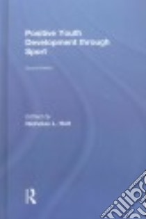 Positive Youth Development Through Sport libro in lingua di Holt Nicholas L. (EDT)