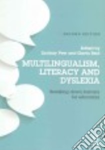 Multilingualism, Literacy and Dyslexia libro in lingua di Peer Lindsay (EDT), Reid Gavin (EDT)
