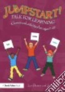 Jumpstart! Talk for Learning libro in lingua di Dawes Lyn, Foster John