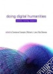 Doing Digital Humanities libro in lingua di Crompton Constance (EDT), Lane Richard J. (EDT), Siemens Ray (EDT)