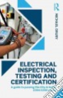 Electrical Inspection, Testing and Certification libro in lingua di Drury Michael