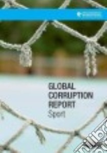 Global Corruption Report - Sport libro in lingua di Transparency International (COR)