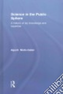 Science in the Public Sphere libro in lingua di Nieto-Galan Agusti, Kelso Fiona (TRN)