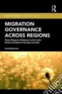 Migration Governance Across Regions libro in lingua di Margheritis Ana