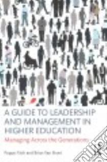 A Guide to Leadership and Management in Higher Education libro in lingua di Fitch Poppy, Van Brunt Brian
