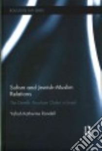Sufism and Jewish-Muslim Relations libro in lingua di Randall Yafiah Katherine