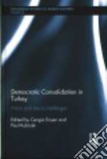 Democratic Consolidation in Turkey libro in lingua di Erisen Cengiz (EDT), Kubicek Paul (EDT)