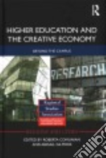 Higher Education and the Creative Economy libro in lingua di Comunian Roberta (EDT), Gilmore Abigail (EDT)