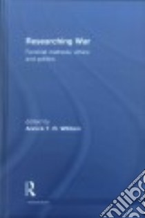 Researching War libro in lingua di Wibben Annick T. R. (EDT)