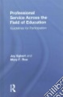 Professional Service Across the Field of Education libro in lingua di Egbert Joy, Roe Mary F.