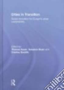 Cities in Transition libro in lingua di Sauer Thomas (EDT), Elsen Susanne (EDT), Garzillo Cristina (EDT)