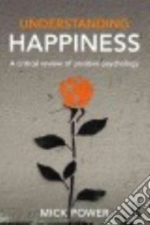 Understanding Happiness libro in lingua di Power Mick
