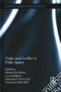Order and Conflict in Public Space libro in lingua di De Backer Mattias (EDT), Melgato Lucas (EDT), Varna Georgiana (EDT), Menichelli Francesca (EDT)