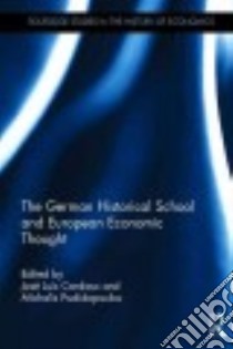 The German Historical School and European Economic Thought libro in lingua di Cardoso José Luís (EDT), Psalidopoulos Michalis (EDT)