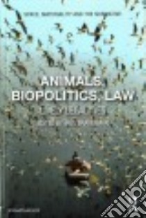 Animals, Biopolitics, Law libro in lingua di Braverman Irus (EDT)