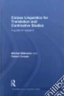 Corpus Linguistics for Translation and Contrastive Studies libro in lingua di Mikhailov Mikhail, Cooper Robert